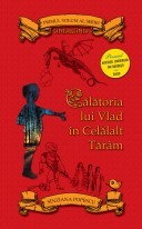 A doua ediţie a cărţii "Călătoria lui Vlad în Celălalt Tărâm" A doua ediţie a cărţii "Călătoria lui Vlad în Celălalt Tărâm"
